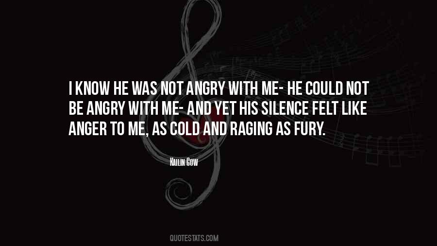 Silence And Anger Quotes #358810