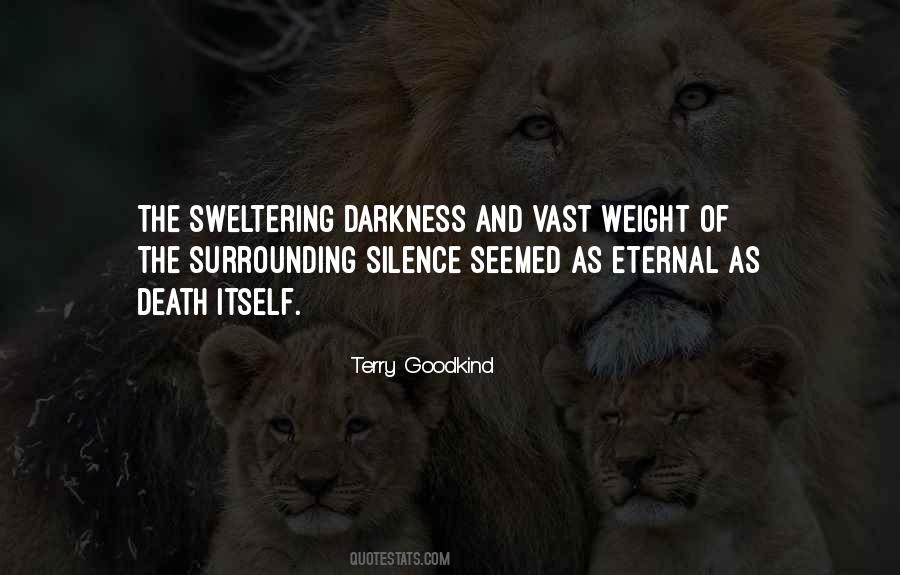 Silence And Darkness Quotes #1756665