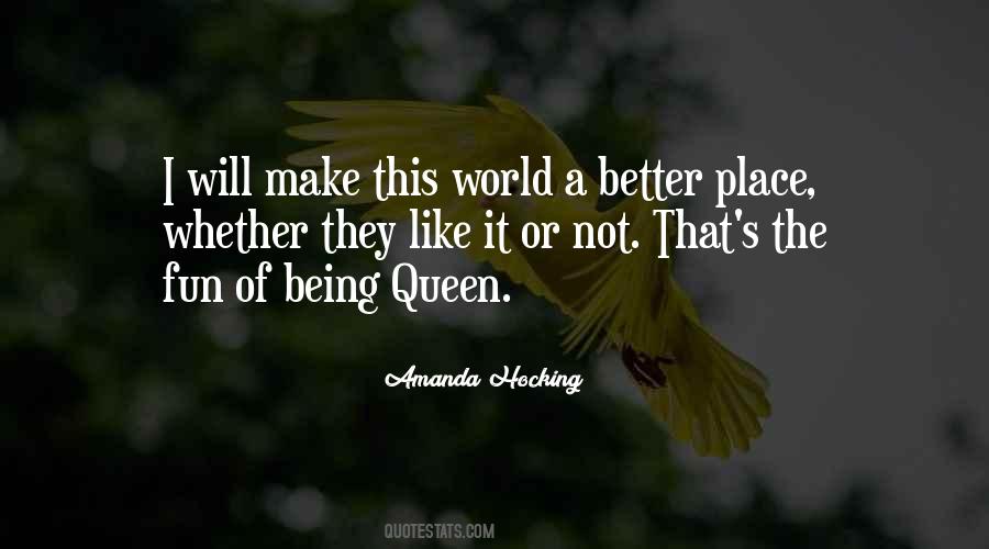 Quotes About Being The Queen #1816085