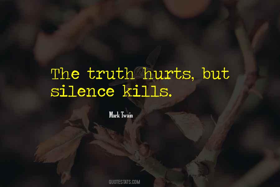 Silence Can Hurt Quotes #1249390
