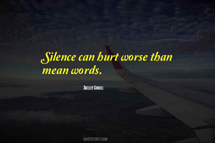 Silence Can Hurt Quotes #1793782