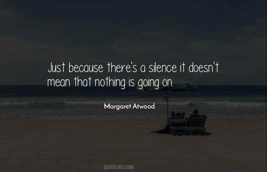 Silence Doesn't Mean Quotes #1089418