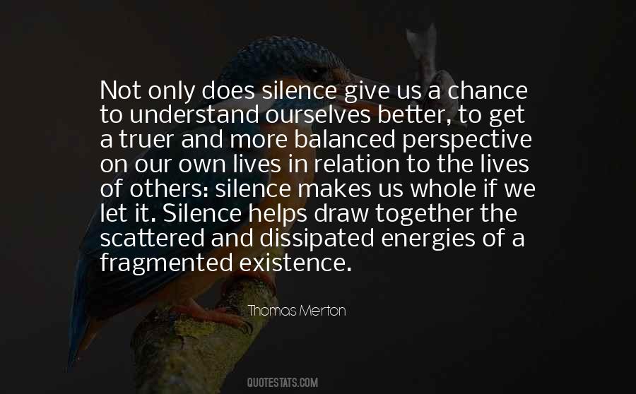 Silence Helps Quotes #1043008