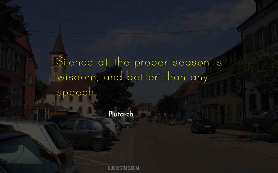 Silence Is Better Quotes #1322031