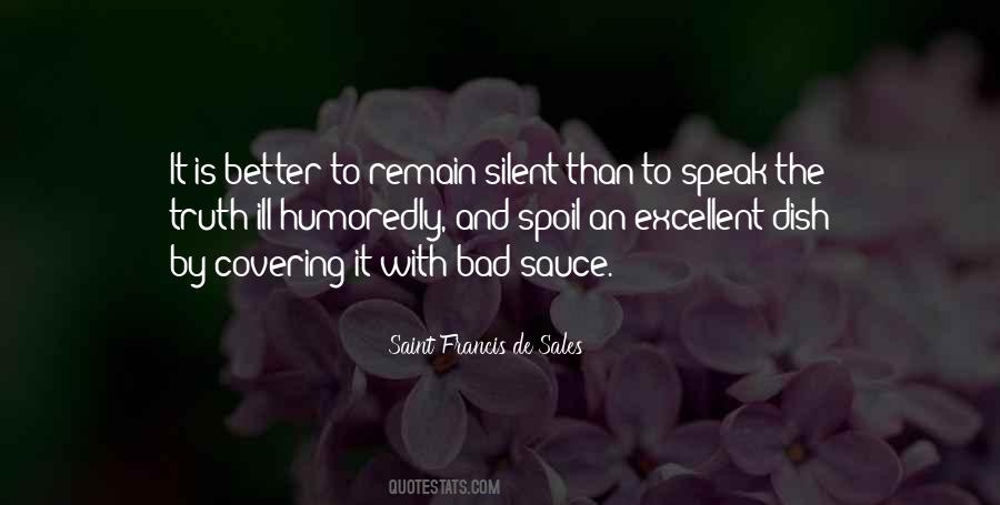 Silence Is Better Quotes #209856