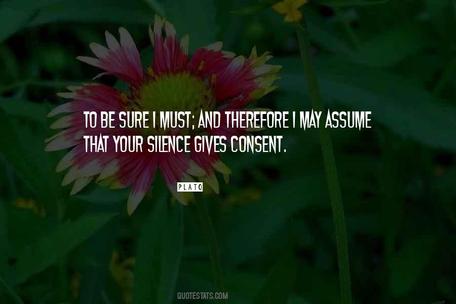 Silence Is Consent Quotes #1859663