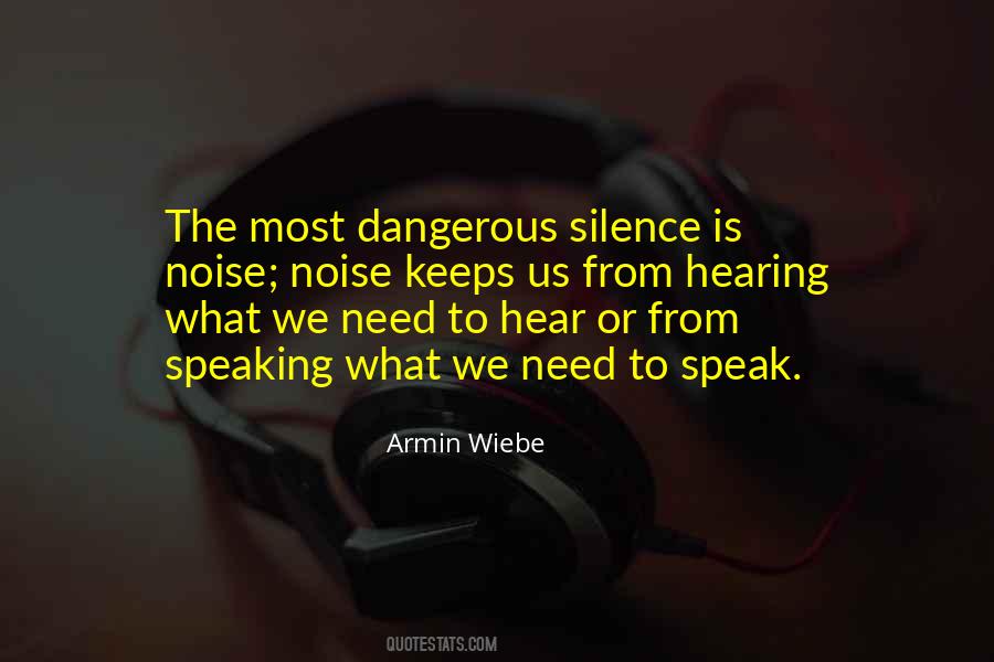 Silence Is Dangerous Quotes #381457