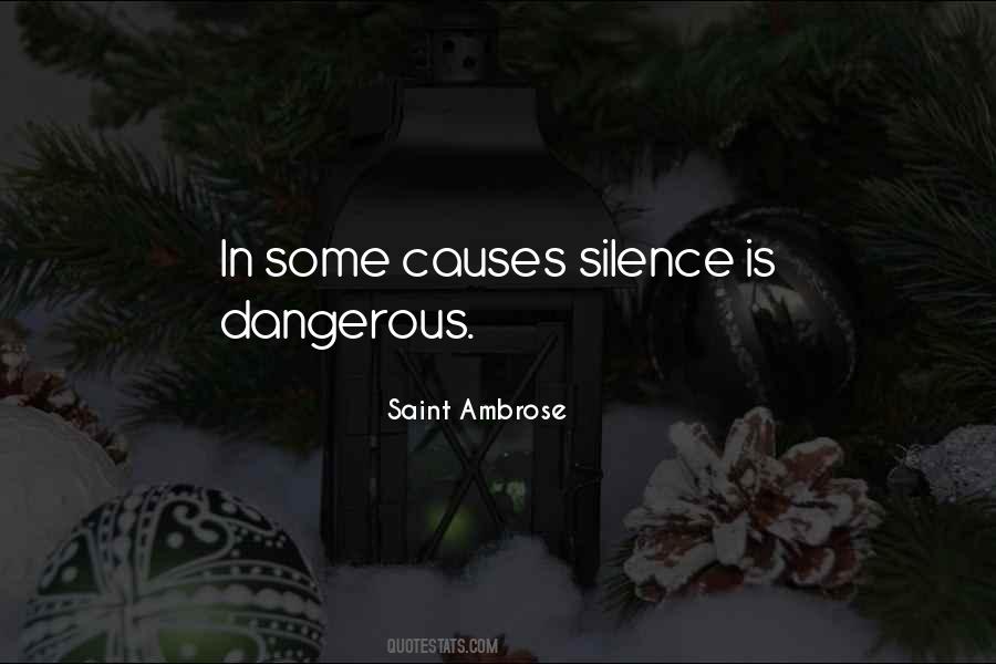 Silence Is Dangerous Quotes #843280