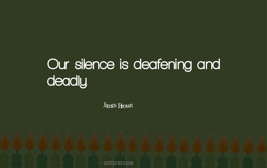 Silence Is Deadly Quotes #378399