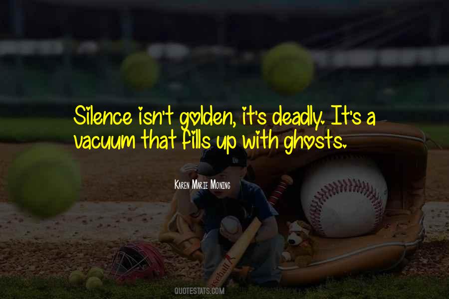 Silence Is Deadly Quotes #885410