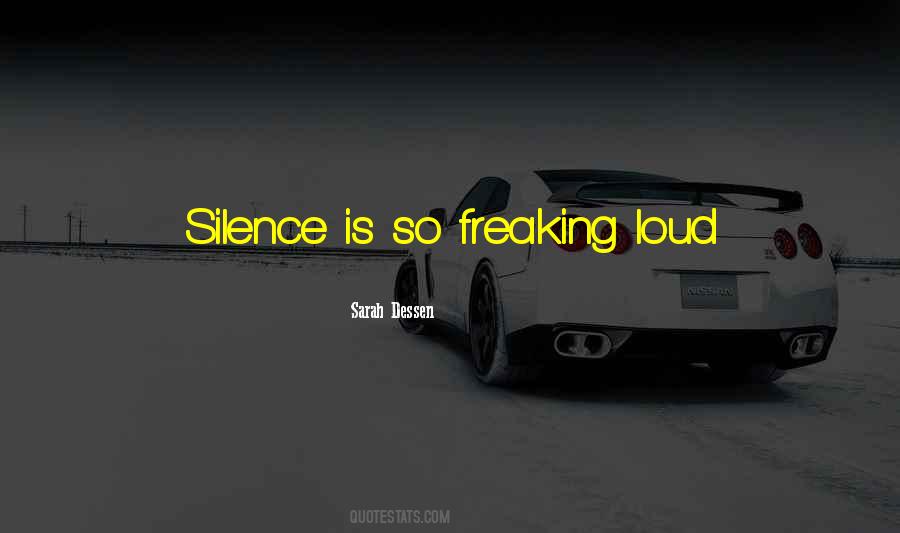 Silence Is Loud Quotes #568653