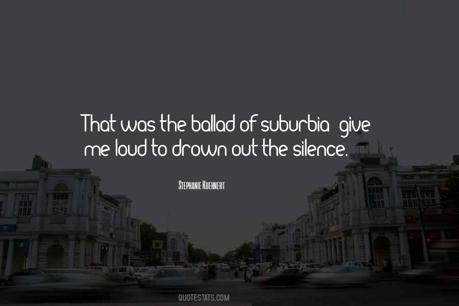 Silence Is Loud Quotes #97846