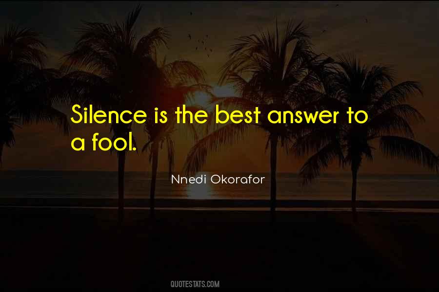 Silence Is The Best Answer Quotes #1727770