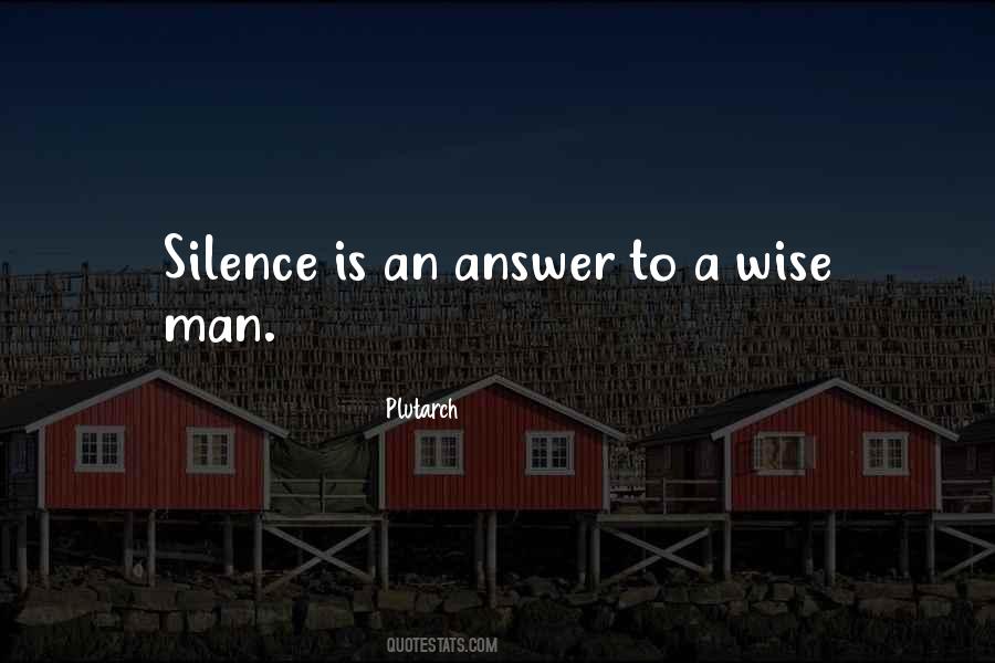 Silence Is The Best Answer Quotes #425241