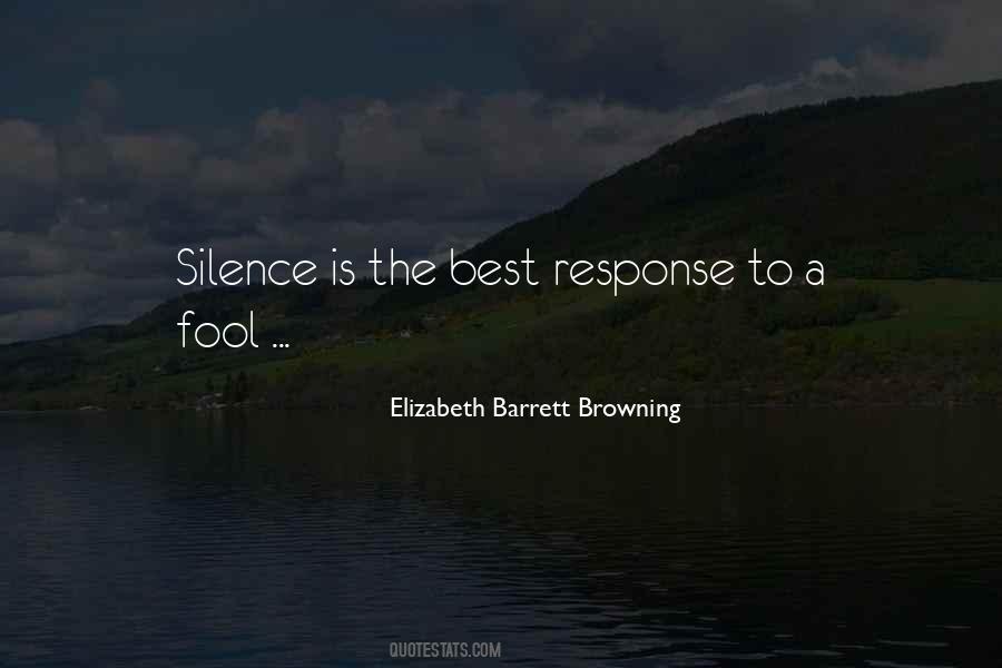 Silence Is The Best Response Quotes #1659336