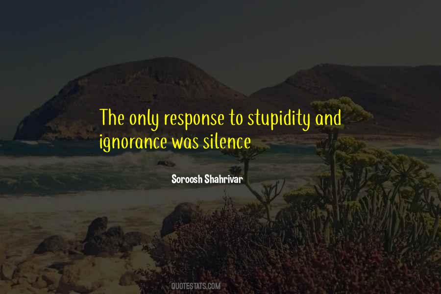 Silence Is The Best Response Quotes #1738751