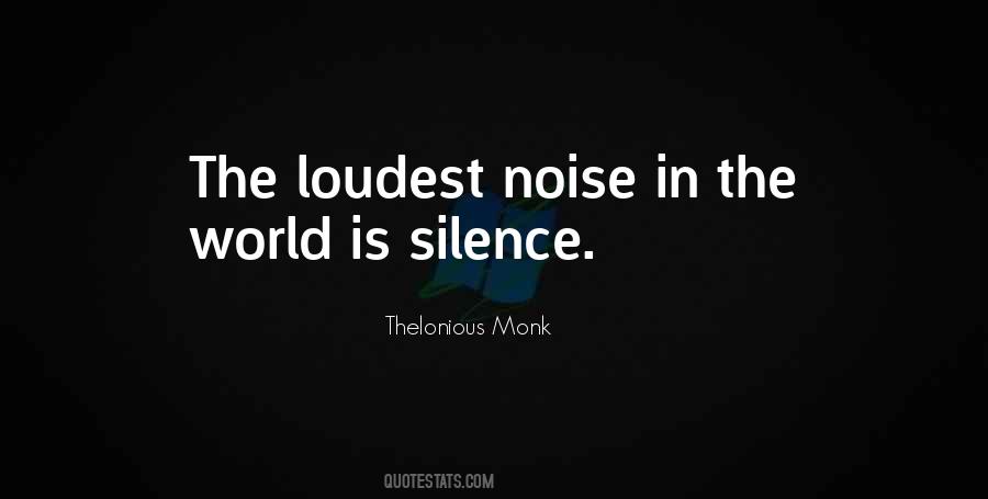 Silence Is The Loudest Quotes #1345450