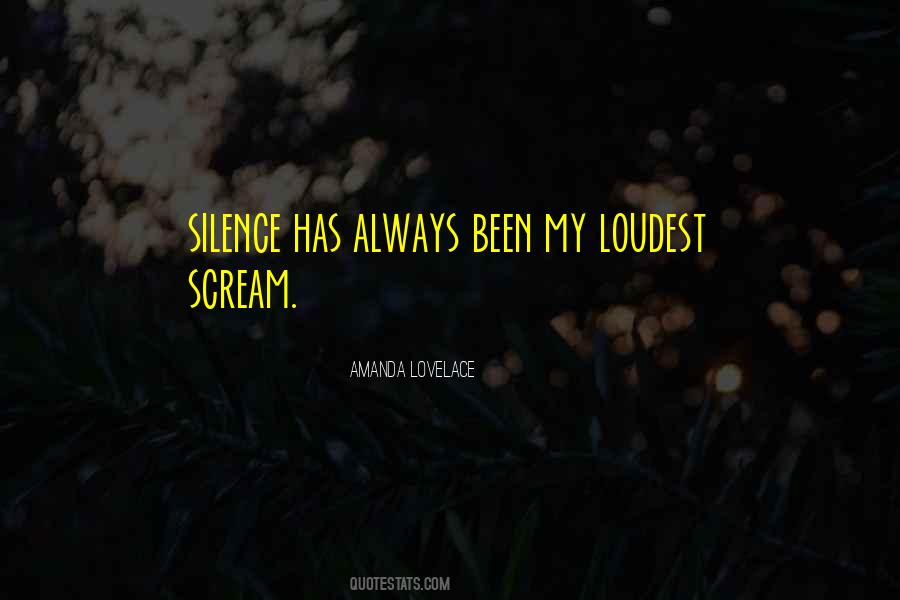 Silence Is The Loudest Quotes #1419801