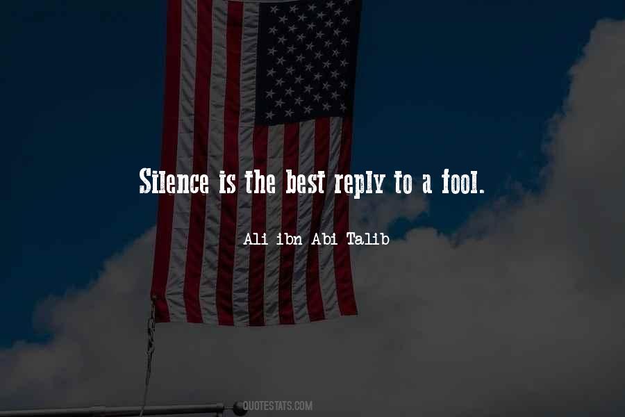 Silence Is The Quotes #1002362