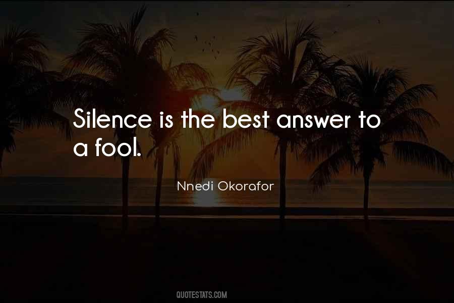 Silence Is The Quotes #1727770