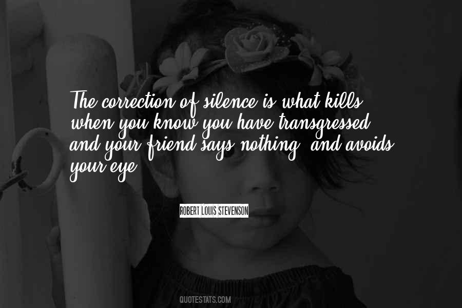 Silence Kills Me Quotes #535664
