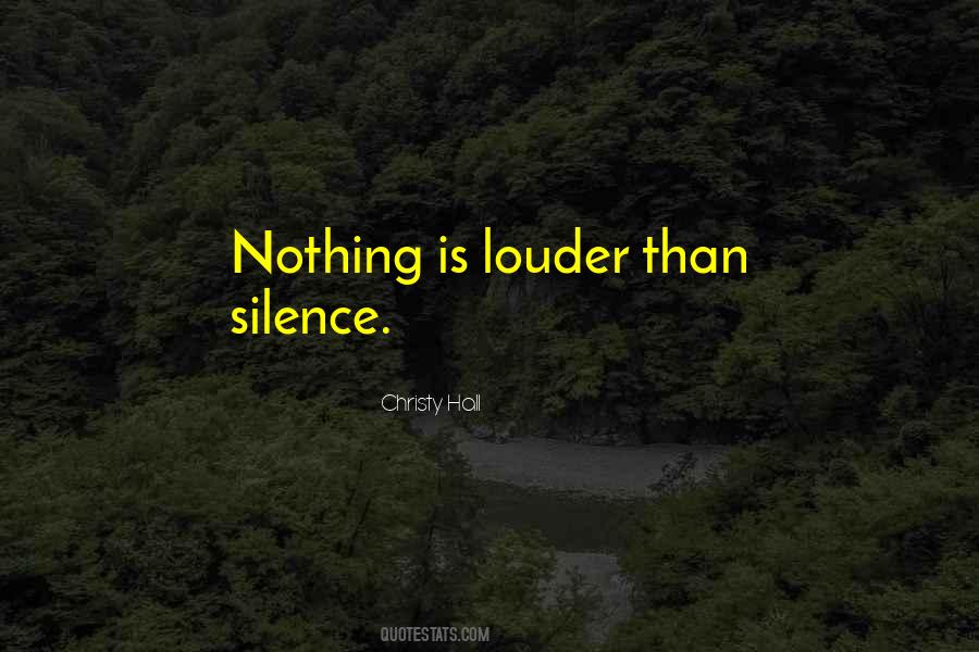 Silence Louder Quotes #1680964