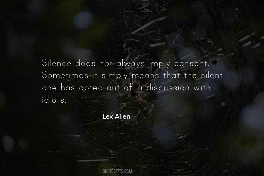 Silence Means Quotes #1738654
