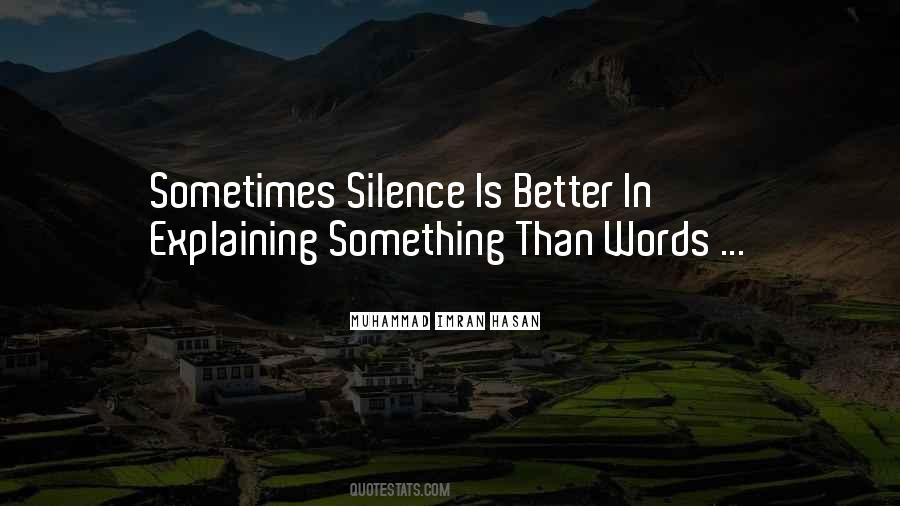 Silence Speaks For Itself Quotes #213073