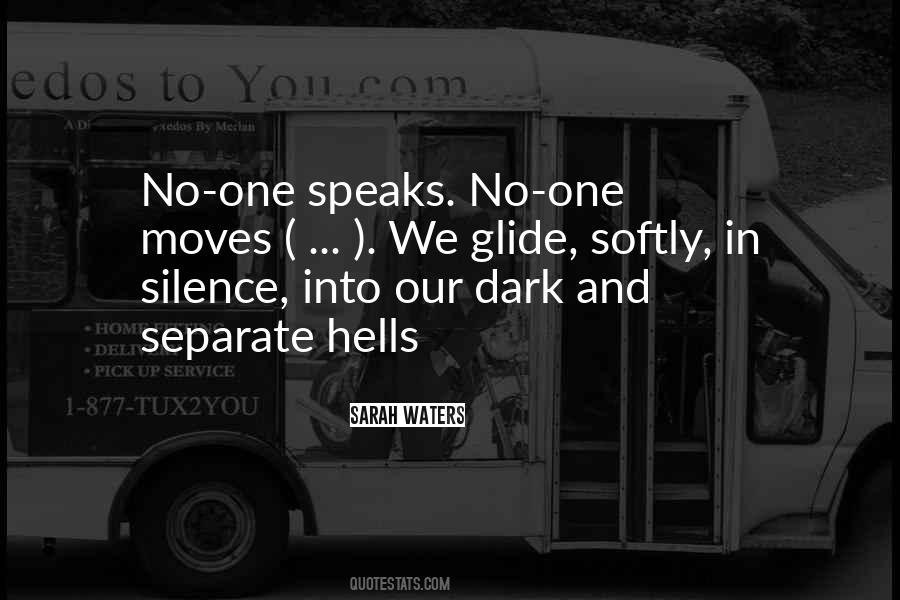 Silence Speaks For Itself Quotes #545469