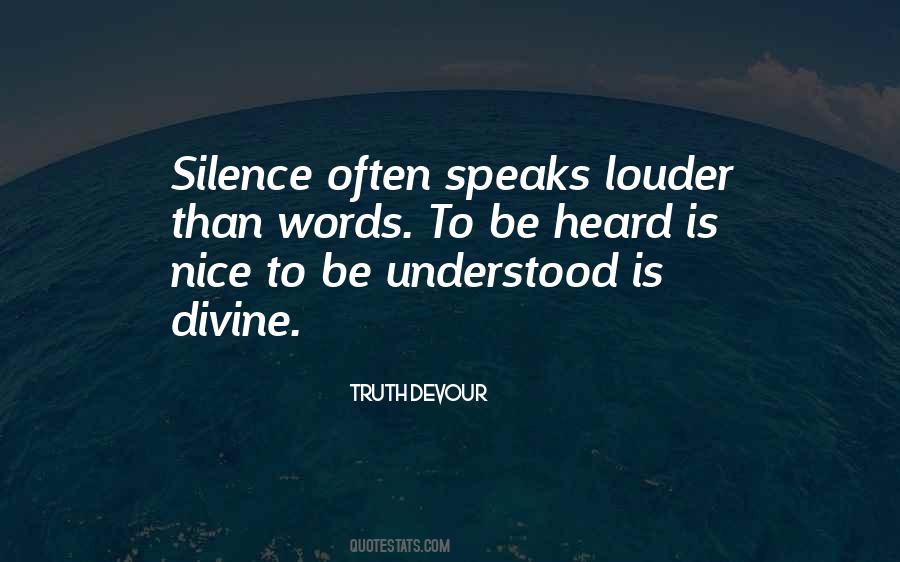 Silence Speaks Truth Quotes #1544286