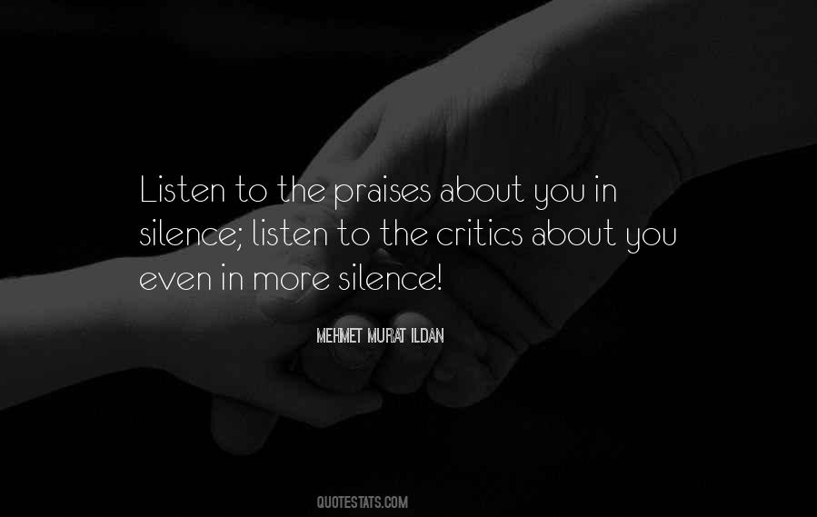 Silence The Critics Quotes #1419728