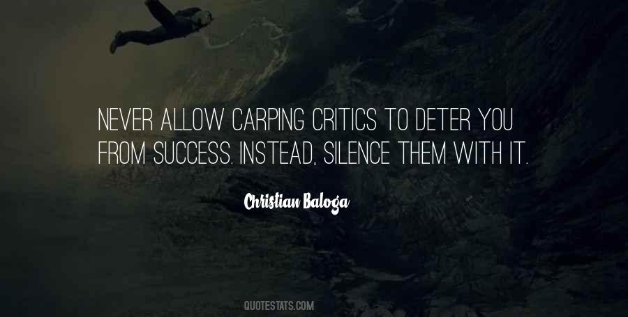 Silence The Critics Quotes #1681860