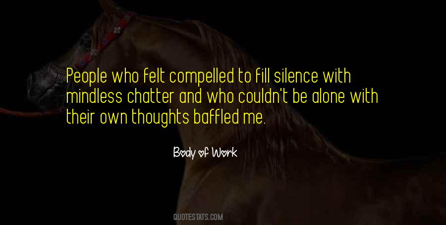 Silence Thoughts Quotes #982332