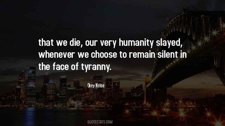 Silence Tyranny Quotes #1696686