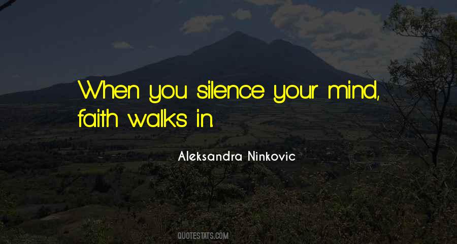 Silence Your Mind Quotes #1282395