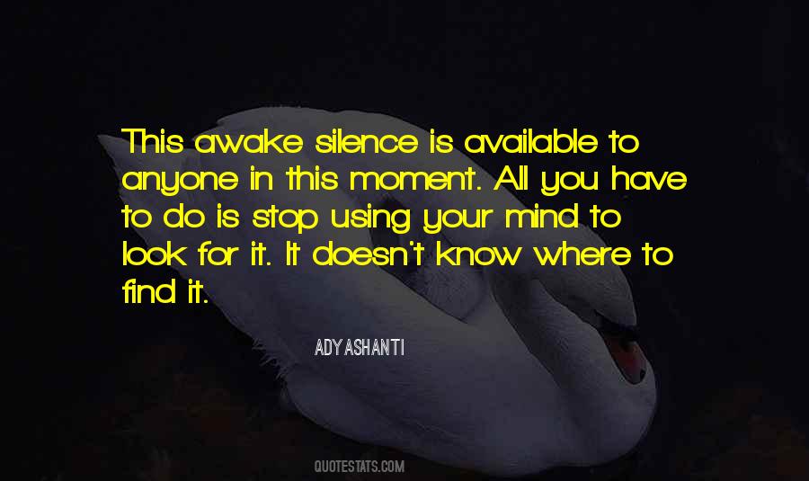 Silence Your Mind Quotes #346347