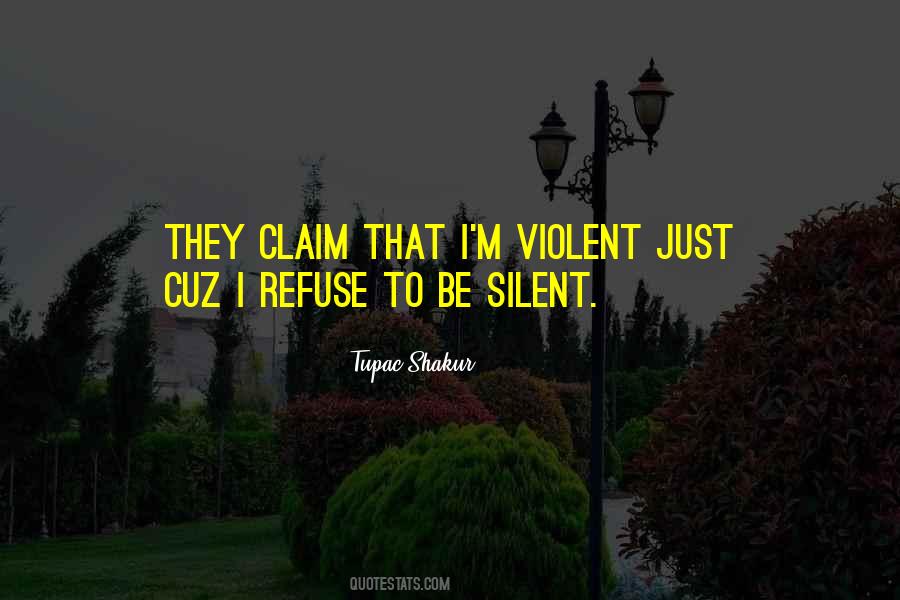 Silent But Violent Quotes #1774571