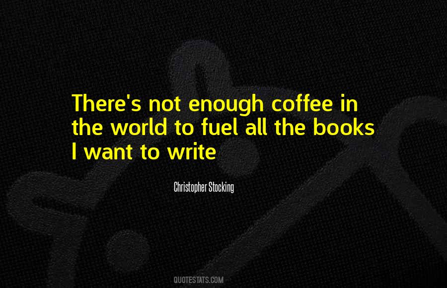 Quotes About Fuel #1171448