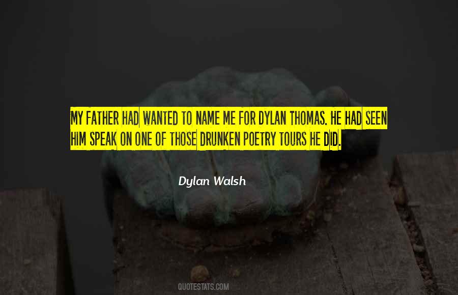 Quotes About Dylan Thomas #1350175