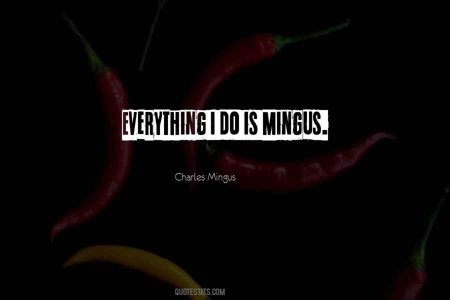 Quotes About Charles Mingus #1817915