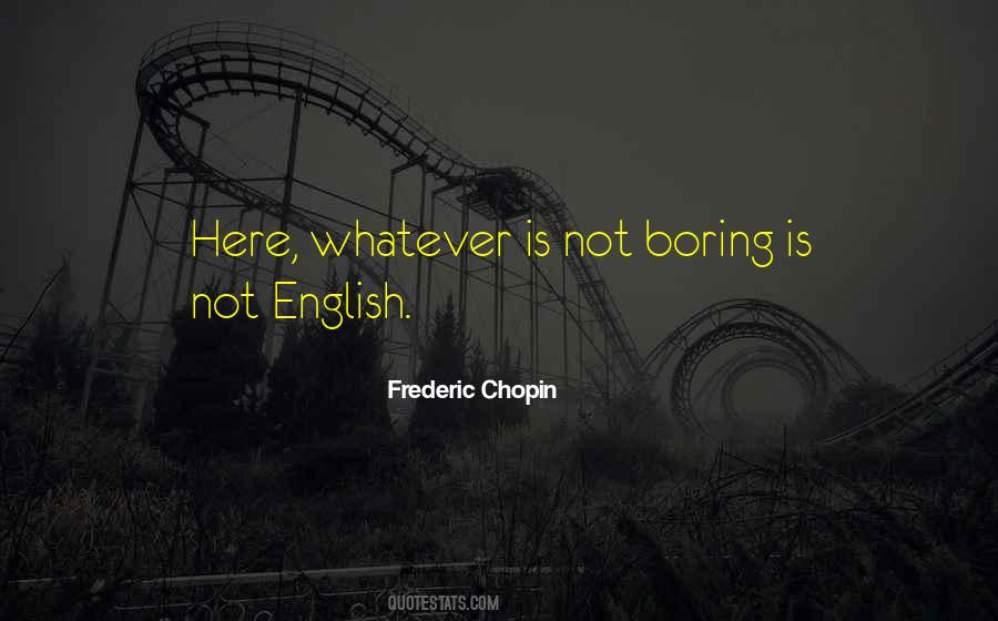 Quotes About Frederic Chopin #1059954