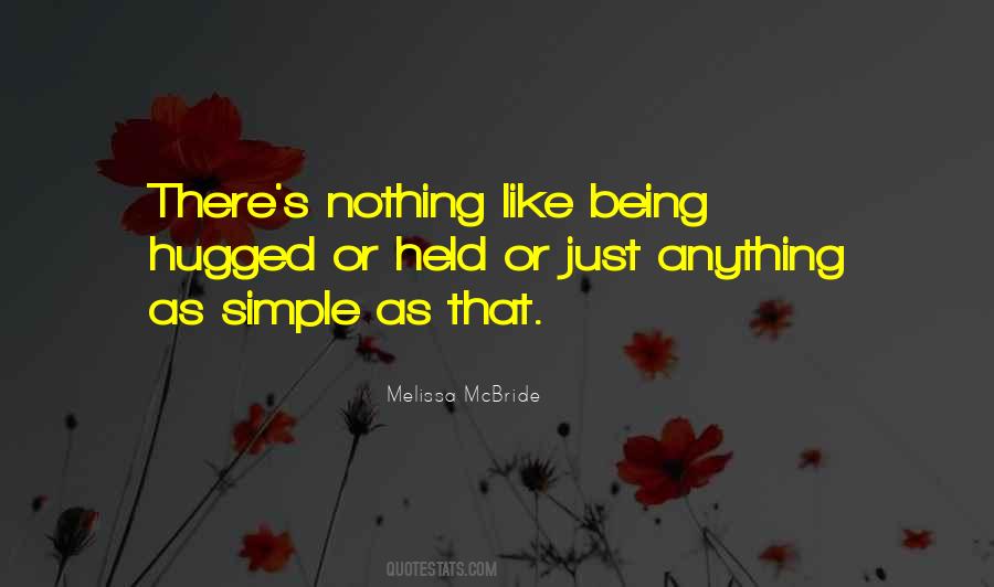 Simple Being Quotes #539052