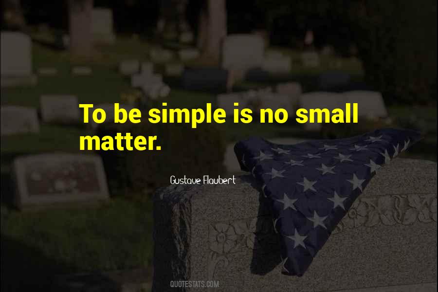 Simple Things That Matter Quotes #98489