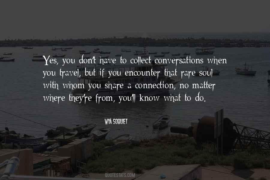 Quotes About A Soul Connection #1459696
