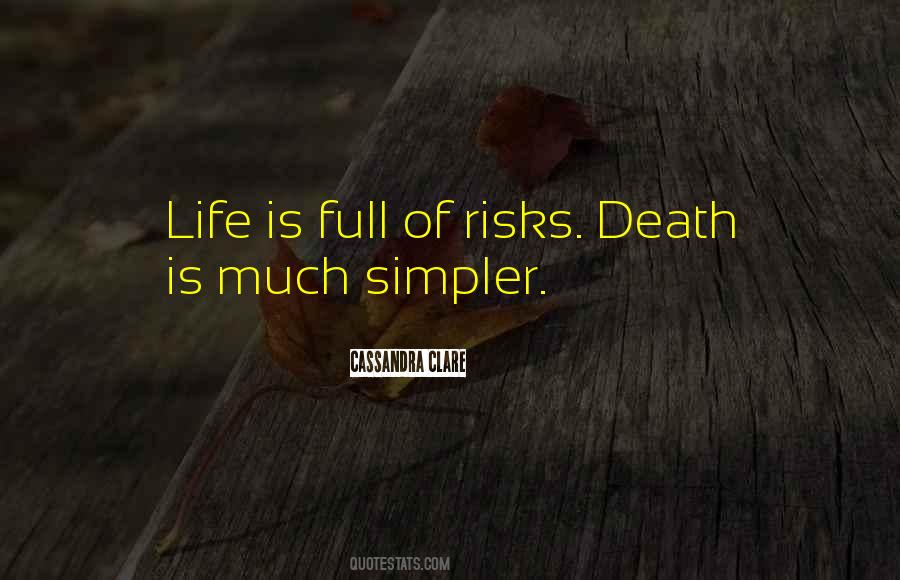Simpler Life Quotes #1108206