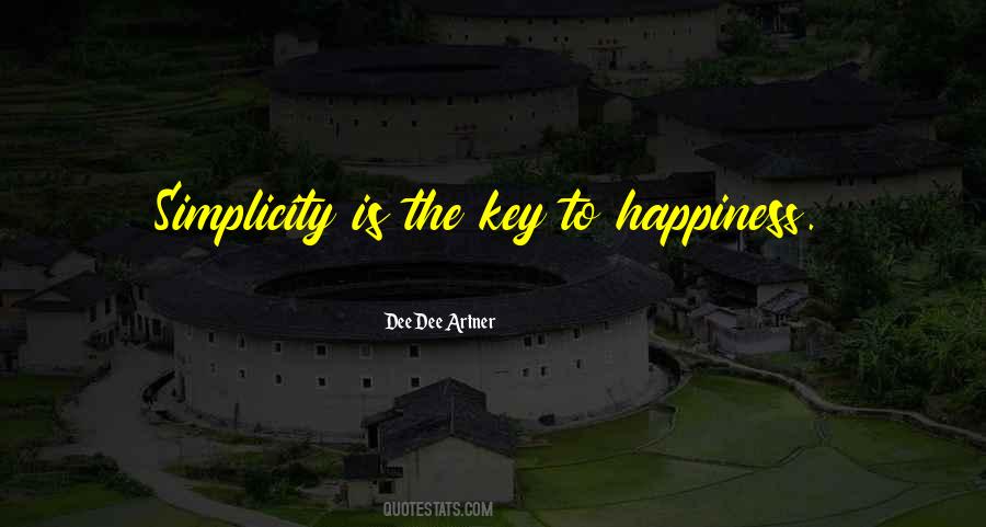 Simplicity Is The Key To Happiness Quotes #757486
