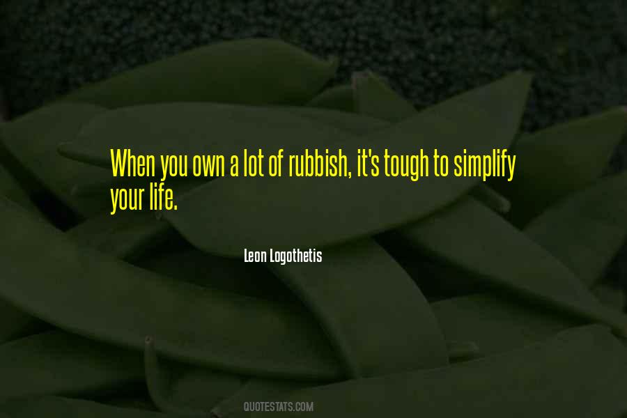 Simplify Your Life Quotes #1847837