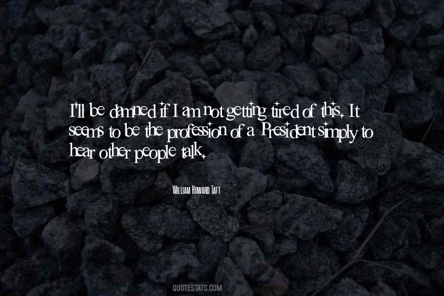 Simply Tired Of Quotes #1090930