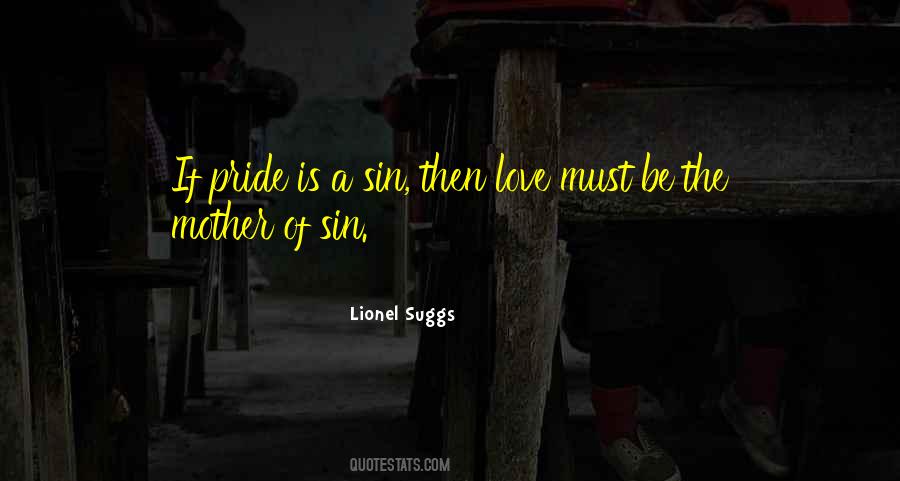 Sin Of Pride Quotes #305451