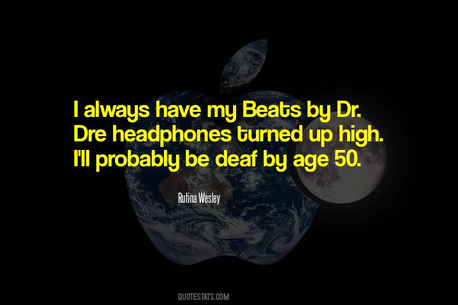 Quotes About Beats By Dr Dre #1175998